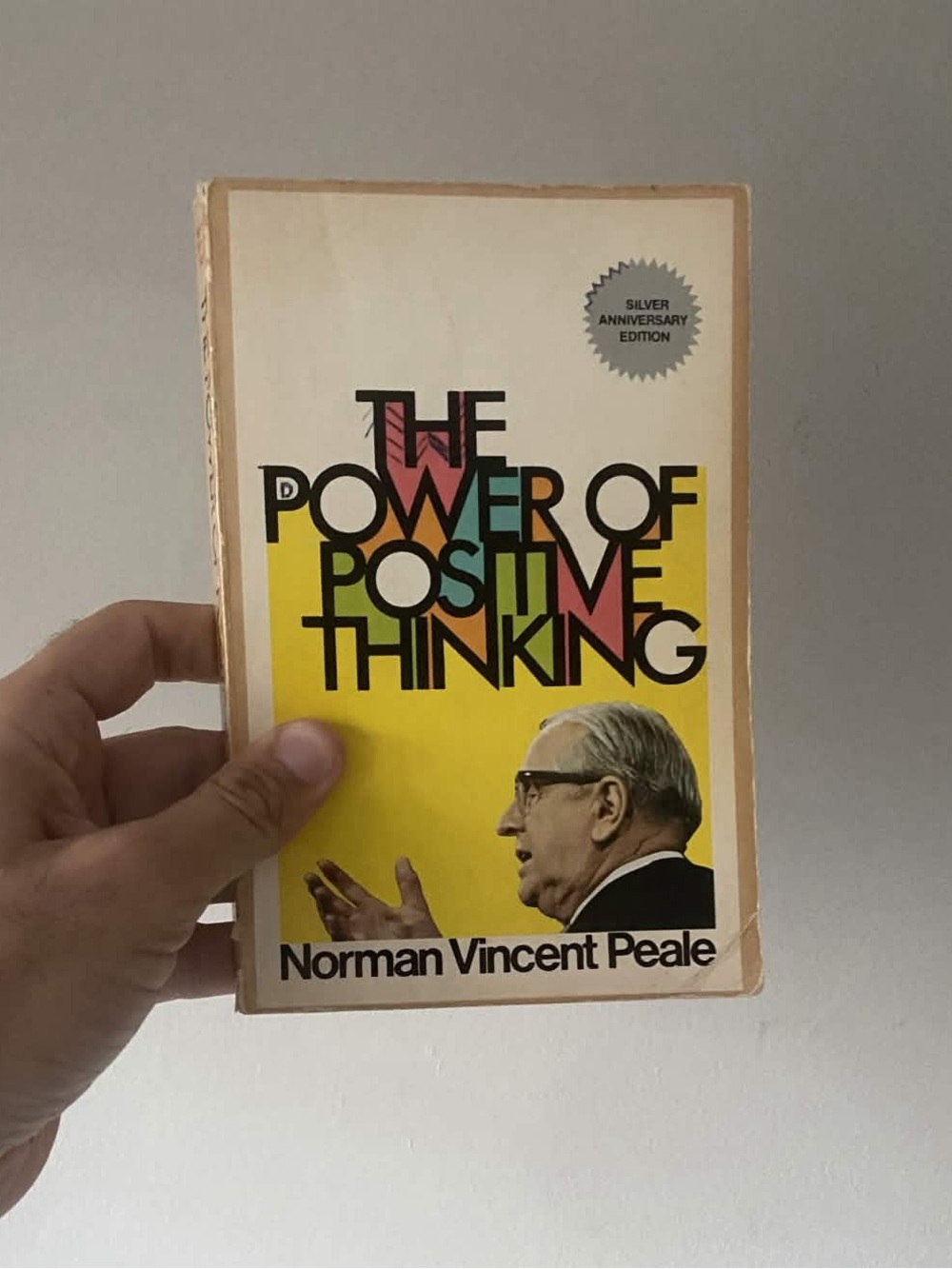 The Power of Positive Thinking -- Norman Vincent Peale